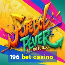 196 bet casino